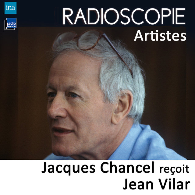 Radioscopie (Artistes): Jacques Chancel reçoit Jean Vilar