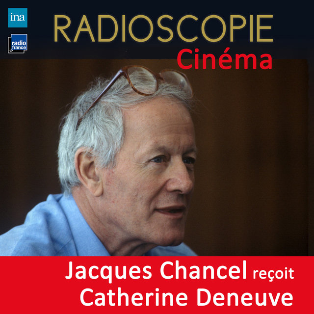 Couverture de Radioscopie (Cinéma): Jacques Chancel reçoit Catherine Deneuve