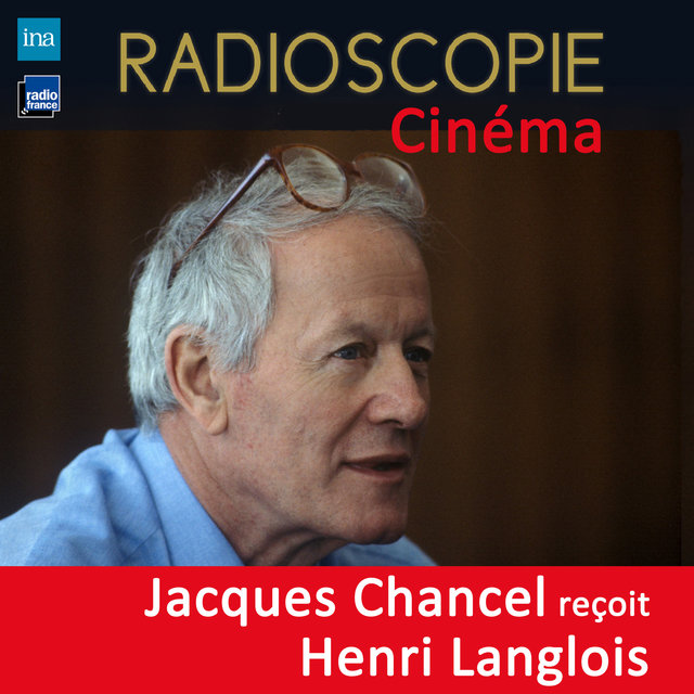 Radioscopie (Cinéma): Jacques Chancel reçoit Henri Langlois