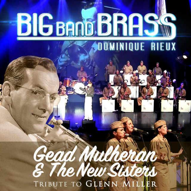 Couverture de Tribute to Glenn Miller (feat. The New Sisters) [Live]