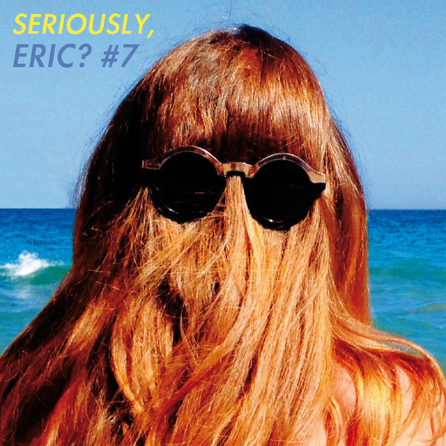 Couverture de Seriously, Eric? #7