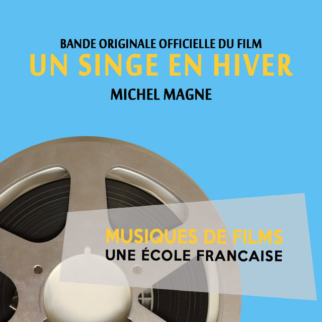 Couverture de Un singe en hiver (Bande originale du film) [Musiques de films, une école française]