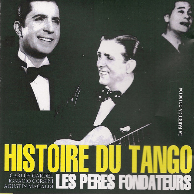 Histoire du tango: Les pères fondateurs