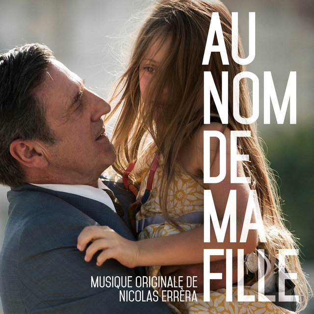 Couverture de Au nom de ma fille (Bande originale du film)