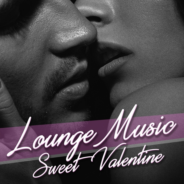 Couverture de Lounge Music Sweet Valentine