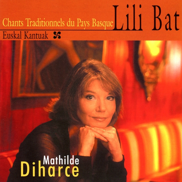 Lili Bat / Euskal Kantuak / Chants traditionnels du Pays Basque