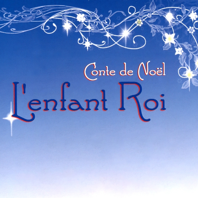 L'Enfant roi / Conte de Noël