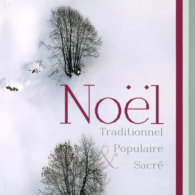 Chœurs et chorales de France: Noël traditionnel populaire et sacré