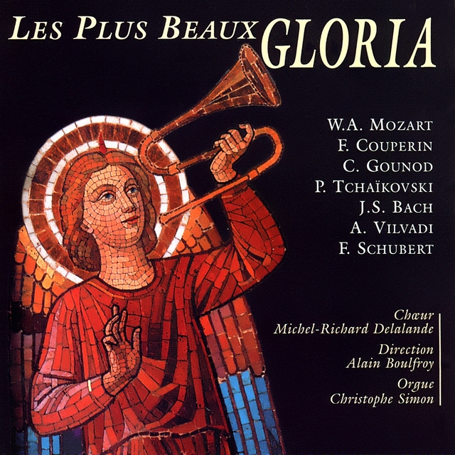 Couverture de Chœur Michel Richard Delalande / Gloria / Les Plus Beaux Gloria / Mozart / Couperin / Gounod / Bach