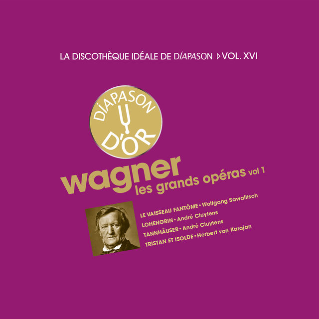 Couverture de Wagner: Les grands opéras I - La discothèque idéale de Diapason, Vol. 16