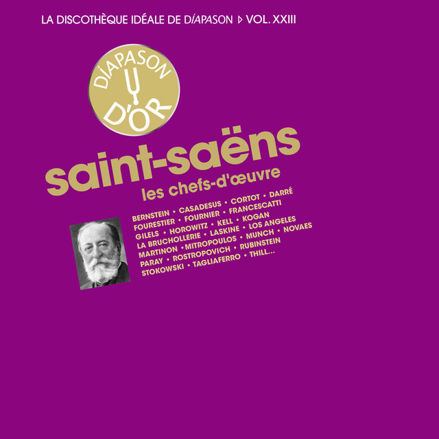 Couverture de Saint-Saëns: Les chefs-d'oeuvre - La discothèque idéale de Diapason, Vol. 23