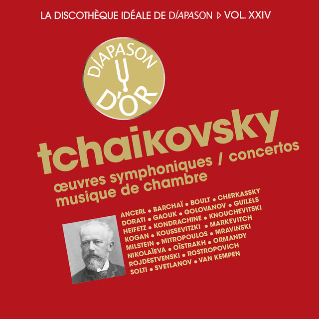 Couverture de Tchaïkovsky: Oeuvres symphoniques, Concertos & Musique de chambre - La discothèque idéale de Diapason, Vol. 24