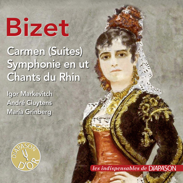 Bizet: Carmen Suites, Symphonie en Ut & Chants du Rhin (Les indispensables de Diapason)