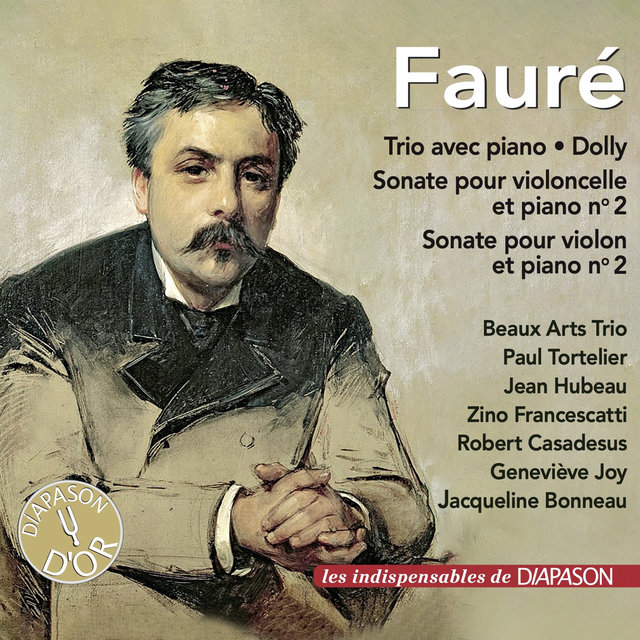 Couverture de Fauré: Sonate pour violoncelle No. 2, Sonate pour violon No. 2, Trio pour piano & Dolly Suite (Les indispensables de Diapason)