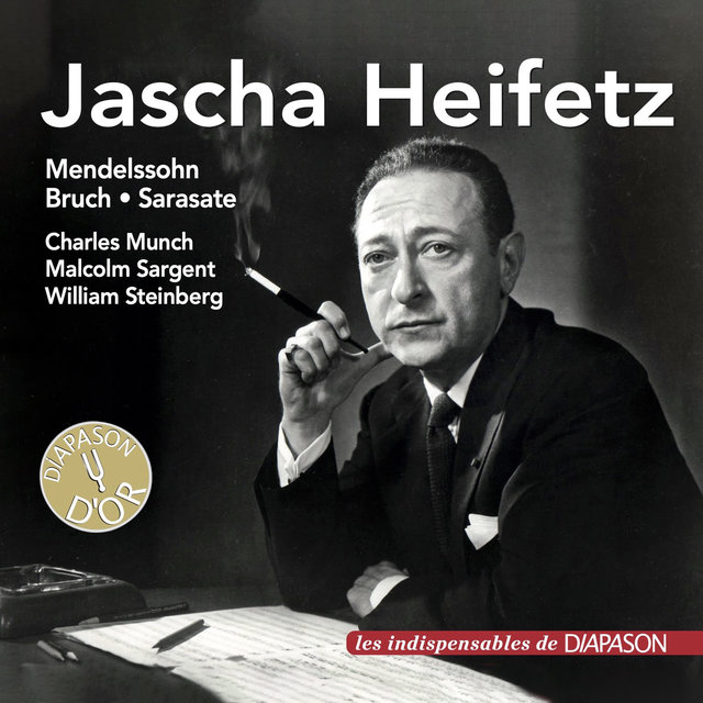 Couverture de Jascha Heifetz: Works by Bruch, Mendelssohn & Sarasate (Les indispensables de Diapason)