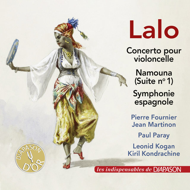 Couverture de Lalo: Concerto pour violoncelle, Symphonie espagnole & Namouna Suite No. 1 (Les indispensables de Diapason)