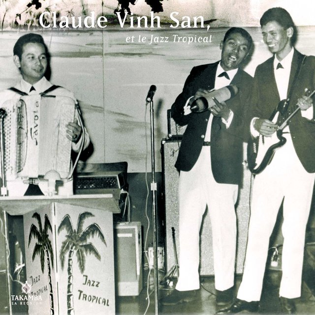 Claude Vinh San et le Jazz Tropical