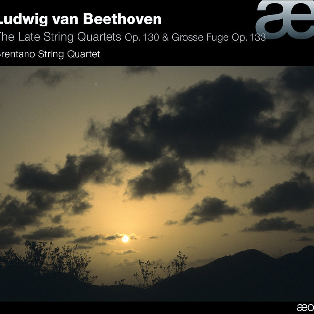 Beethoven: Late String Quartets, Op. 130 & Grosse Fuge, Op. 133