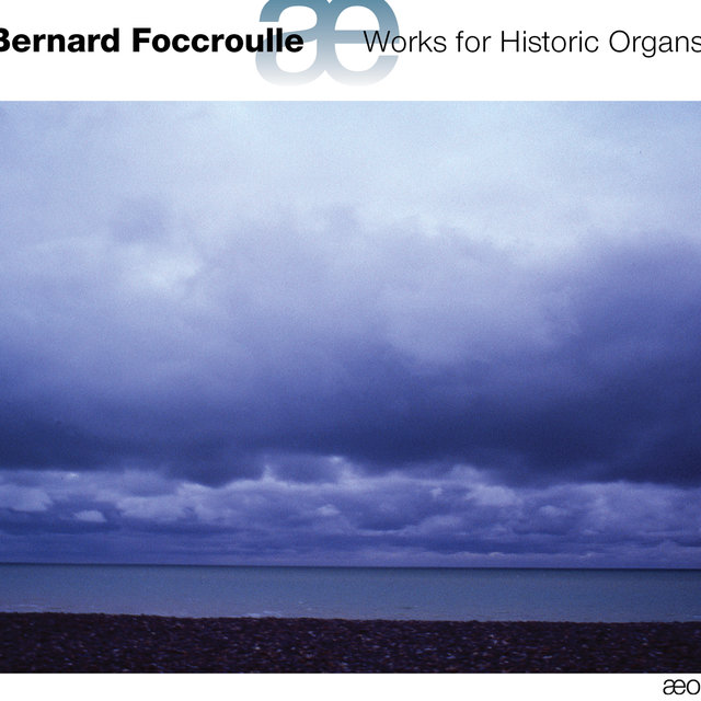 Couverture de Foccroulle: Works for Historic Organs