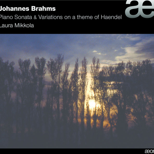 Brahms: Piano Sonata & Variations On a Theme of Haendel, Op.24