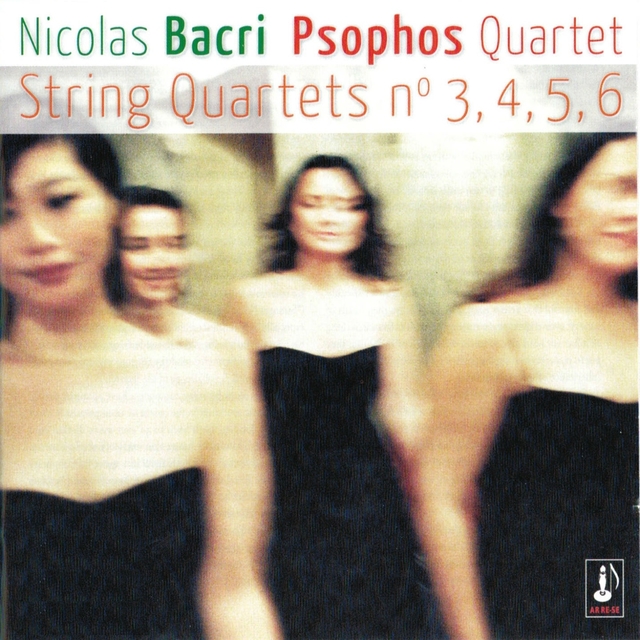 Nicolas Bacri: String Quartets Nos. 3, 4, 5 & 6