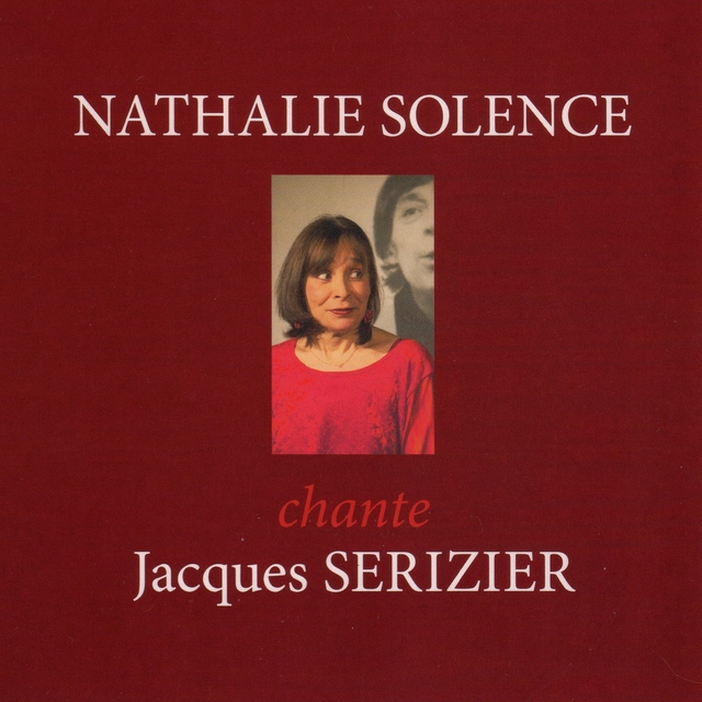 Nathalie solence chante jacques serizier