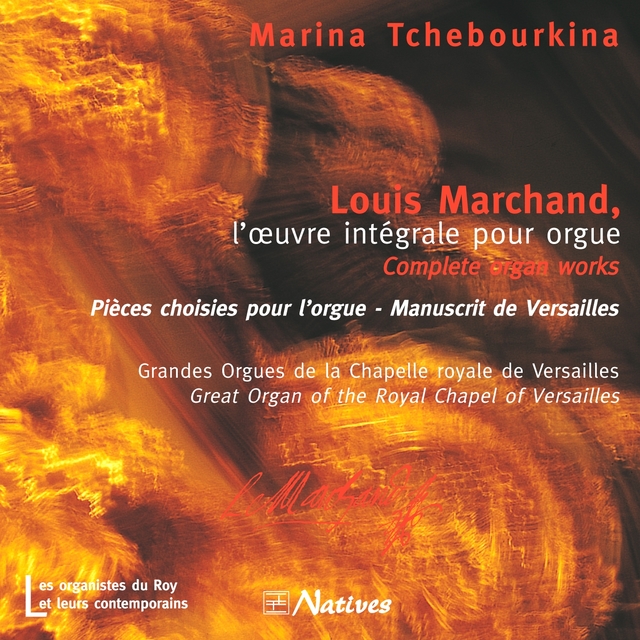 Louis Marchand, l’œuvre intégrale pour orgue