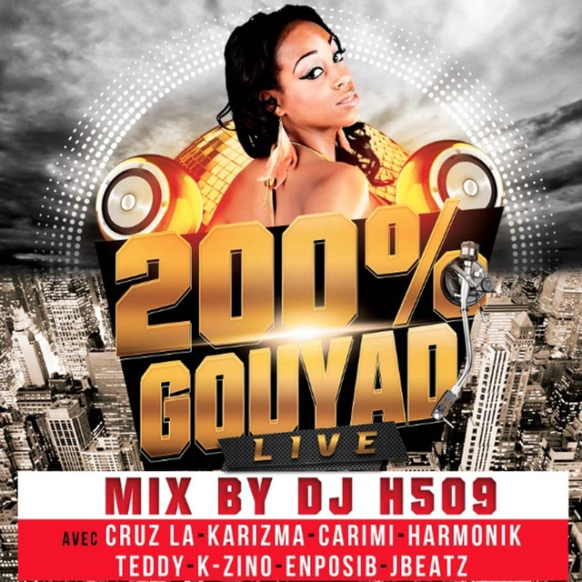 Couverture de 200% Gouyad (Live) [Mix by DJ H509]