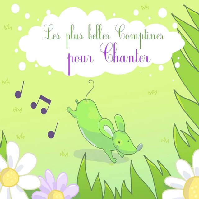 Les plus belles Comptines pour Chanter