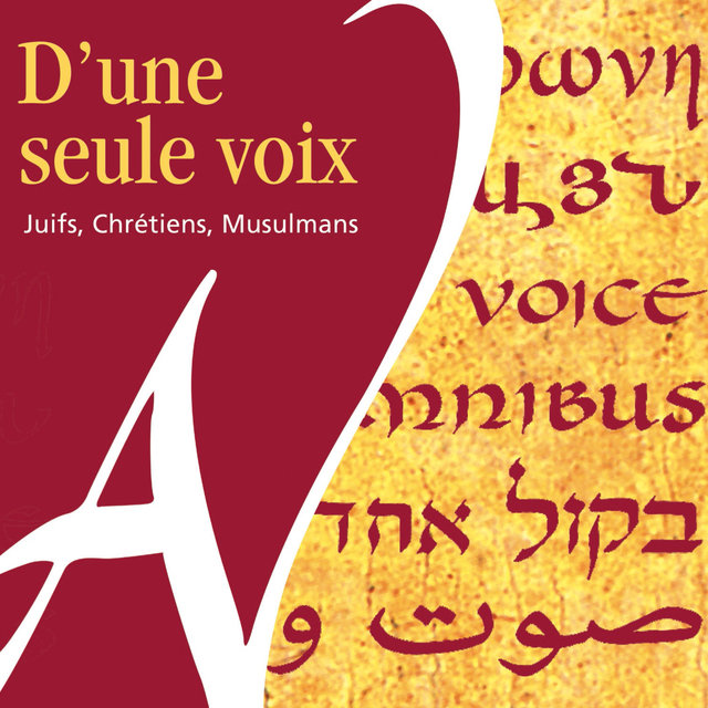 D'une seule voix - Juifs, Chrétiens, Musulmans