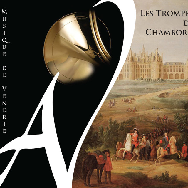 Les trompes de Chambord (Musique de vènerie)