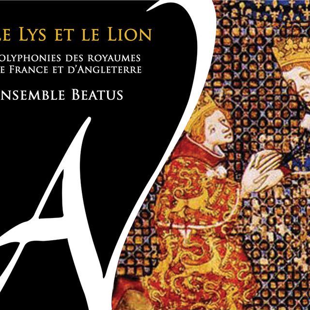 Le lys et le lion (Polyphonies des royaumes de France et d'Angleterre)