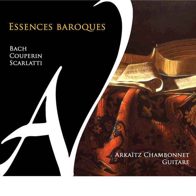 Bach, Couperin & Scarlatti: Essences baroques