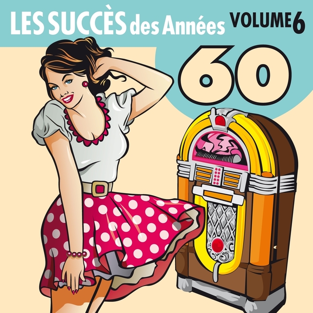 Les Succès des Années 60, Vol. 6