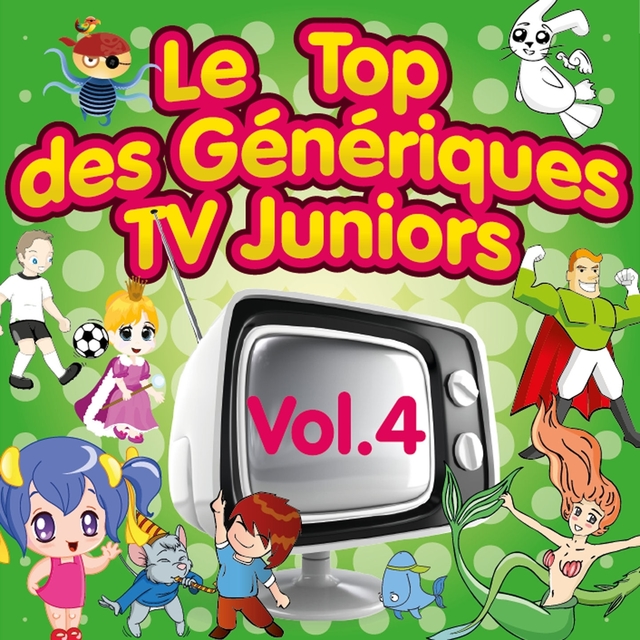 Couverture de Le top des génériques TV Juniors, Vol. 4