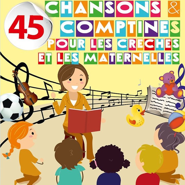 Couverture de 45 chansons et comptines pour les crèches et les maternelles