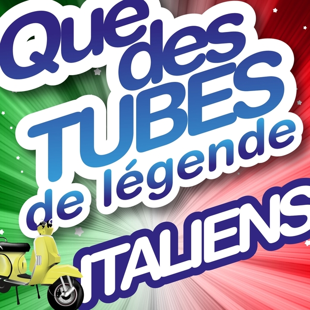 Que des tubes de légende italiens