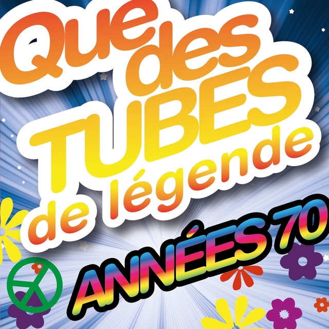 Que des tubes de légende des années 70