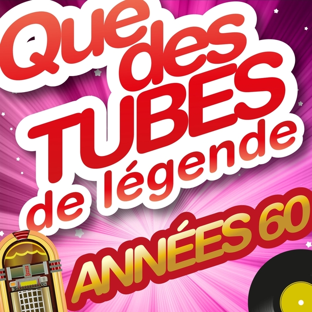 Que des tubes de légende des années 60