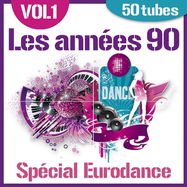 Les années 90 - Spécial Eurodance, Vol. 1