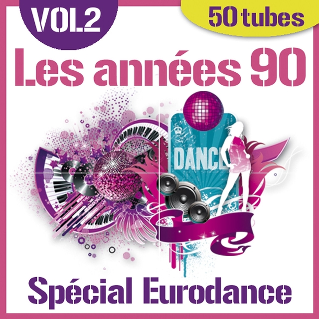 Les années 90 - Spécial Eurodance, vol. 2