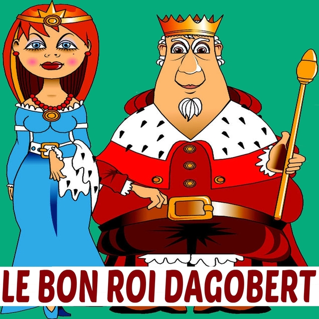 Le bon roi Dagobert