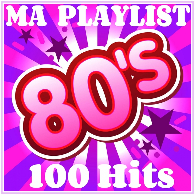 Couverture de My Playlist 80's - 100 Hits