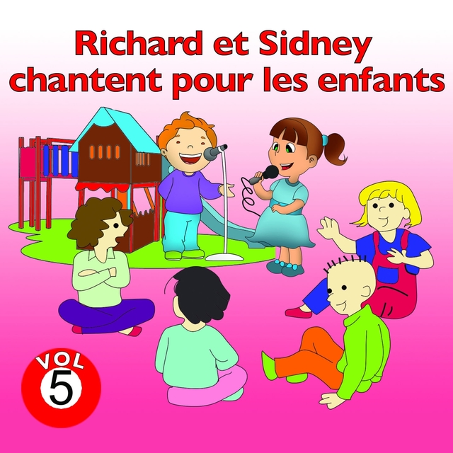 Richard et Sidney chantent pour les enfants, vol. 5