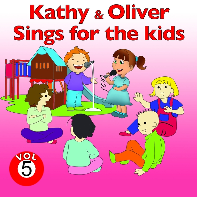 Kathy and Oliver Sings for the Kids, Vol. 5