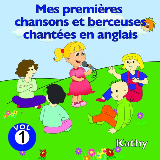 Mes premières chansons et berceuses chantées en anglais, vol. 1