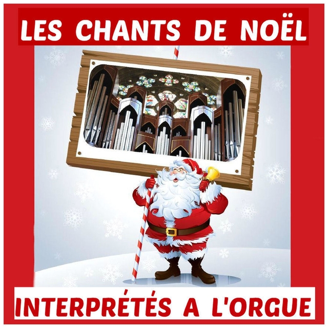 Les chants de Noël interprétés à l'orgue