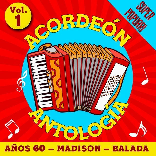 Acordeón Antología Super Popurri Vol.1 (Años 60 - Madison - Balada)