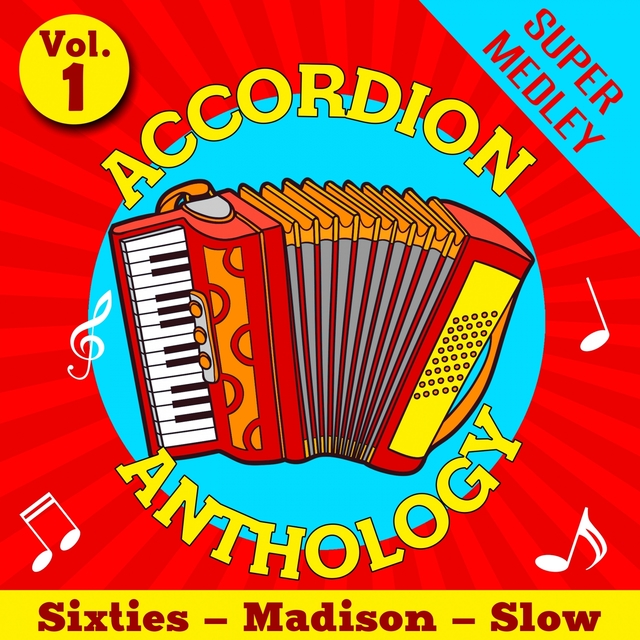 Couverture de Accordion Anthology Super Medley Vol. 1 (Sixties - Madison - Slow)