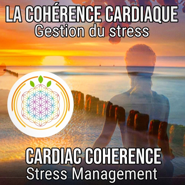 Couverture de Cohérence cardiaque - Gestion du stress - Cardiac Coherence - Stress Management